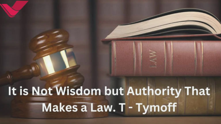 it is not wisdom but authority that makes a law. t - tymoff
